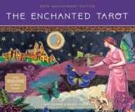 Title: The Enchanted Tarot: 30th Anniversary Edition, Author: Amy Zerner