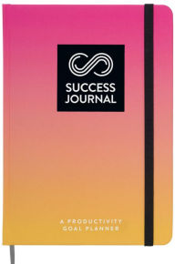 Title: Success Journal / Sunny Pink: A Productivity Goal Planner