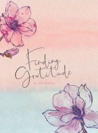 Title: Finding Gratitude: A Journal