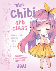 Download free books for iphone 3gs Mini Chibi Art Class: A Complete Course in Drawing Cuties and Beasties - Includes 19 Step-by-Step Tutorials! by Yoai 9781631067174 (English Edition) iBook