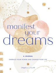 Ebooks en espanol free download Manifest Your Dreams: A Journal: Embrace Your Power & Change your Life