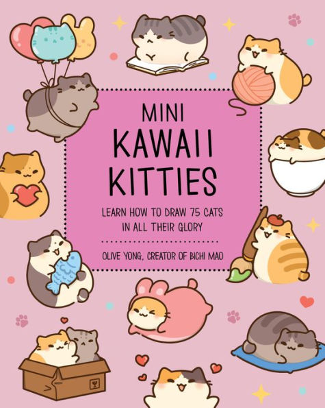 Mini Kawaii Kitties: Learn How to Draw 75 Cats in All Their Glory