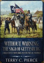 Without Warning: The Saga of Gettysburg, A Reluctant Union Hero, and the Men He Inspired