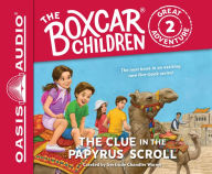 Title: The Clue in the Papyrus Scroll (Boxcar Children Great Adventure Series #2), Author: Gertrude Chandler Warner