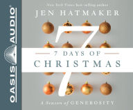 Title: 7 Days of Christmas: The Season of Generosity, Author: Jen Hatmaker