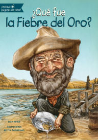 Title: Que fue la Fiebre del Oro? (What Was the Gold Rush?), Author: Joan Holub