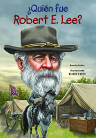 Title: Quien Fue Robert E. Lee?, Author: Bonnie Bader