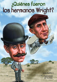Title: ¿Quiénes fueron los hermanos Wright?, Author: James Buckley Jr