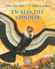 Title: En alas del condor, Author: Alma Flor Ada
