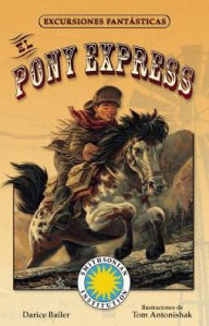 Title: El Pony Express, Author: Darice Bailer