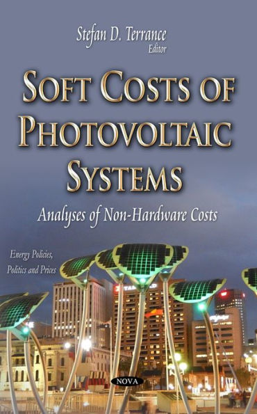 Soft Costs of Photovoltaic Systems : Analyses of Non-Hardware Costs