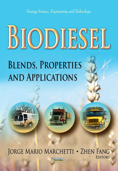 Biodiesel: Blends, Properties and Applications