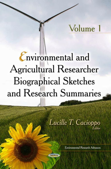 Environmental and Agricultural Researcher Biographical Sketches and Research Summaries