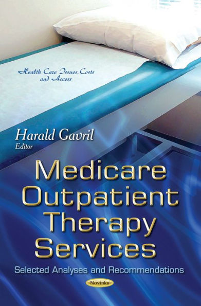 Medicare Outpatient Therapy Services: Selected Analyses and Recommendations