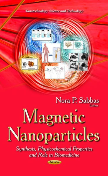 Magnetic Nanoparticles : Synthesis, Physicochemical Properties and Role in Biomedicine