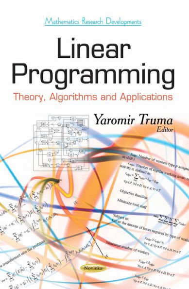 Linear Programming: Theory, Algorithms and Applications