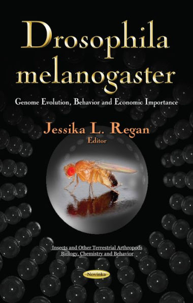 Drosophila melanogaster: Genome Evolution, Behavior and Economic Importance