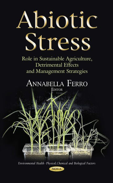 Abiotic Stress: Role in Sustainable Agriculture, Detrimental Effects and Management Strategies