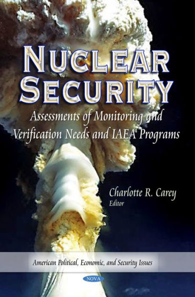 Nuclear Security: Assessments of Monitoring and Verification Needs and IAEA Programs