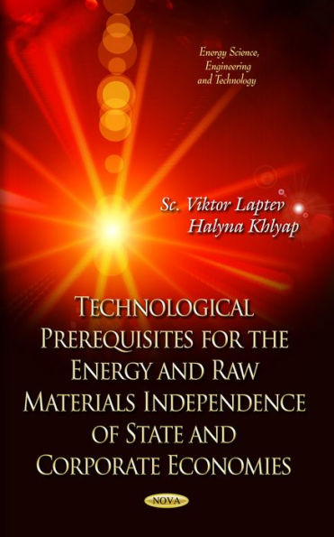 Technological Prerequisites for the Energy and Raw Materials Independence of State and Corporative Economies