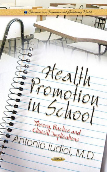 Health Promotion in Schools: Theory, Practice and Clinical Implications