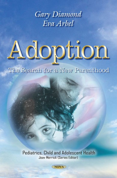Adoption: The Search for a New Parenthood