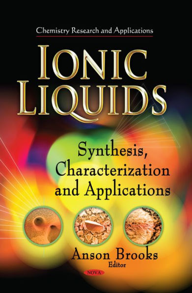 Ionic Liquids: Synthesis, Characterization and Applications