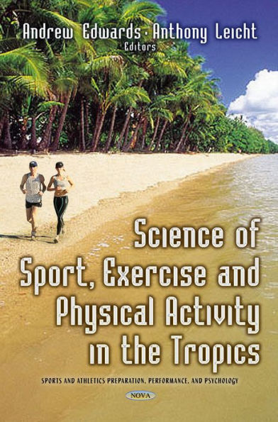 Science of Sport, Exercise and Physical Activity in the Tropics