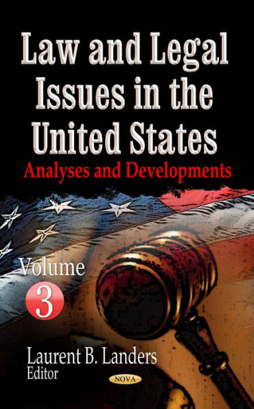 Law and Legal Issues in the United States: Analyses and Developments