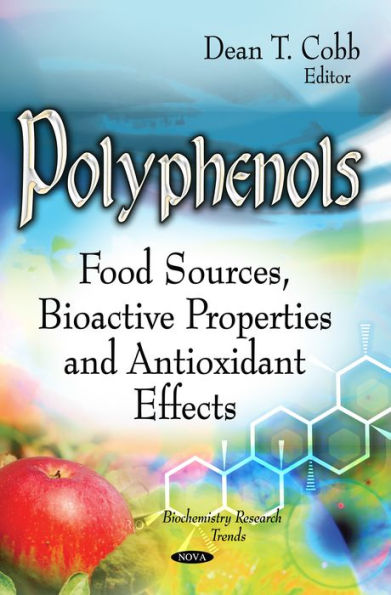 Polyphenols: Food Sources, Bioactive Properties and Antioxidant Effects