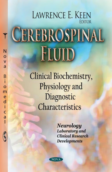 Cerebrospinal Fluid: Clinical Biochemistry, Physiology and Diagnostic Characteristics