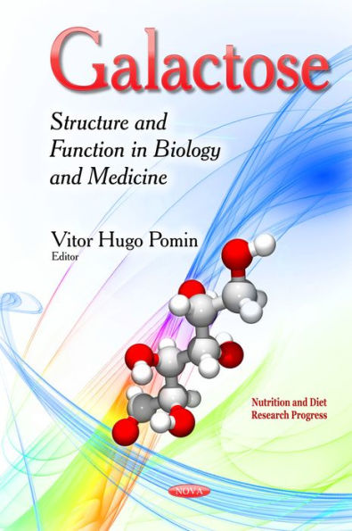 Galactose: Structure and Function in Biology and Medicine