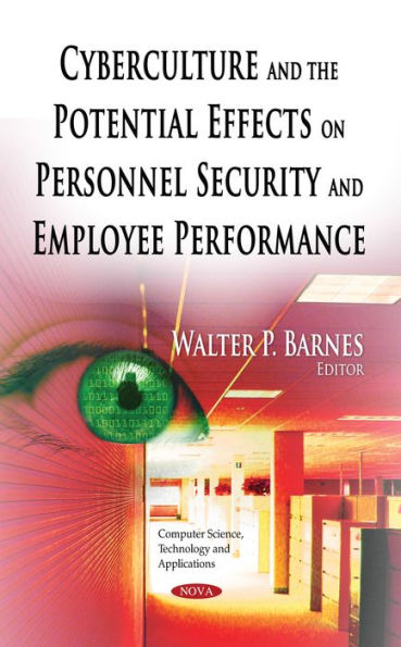 Cyberculture and the Potential Effects on Personnel Security and Employee Performance