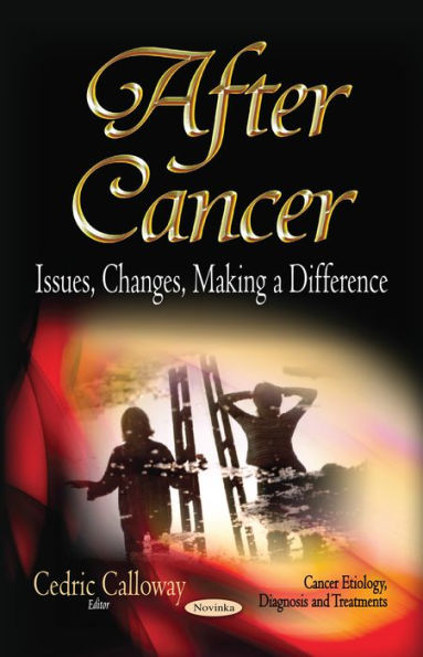 After Cancer: Issues, Changes, Making a Difference