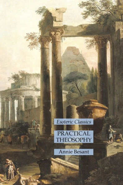 Practical Theosophy: Esoteric Classics