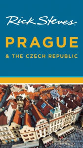 Title: Rick Steves Prague & the Czech Republic, Author: Rick Steves