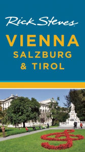 Title: Rick Steves Vienna, Salzburg & Tirol, Author: Rick Steves