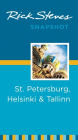 Rick Steves Snapshot St. Petersburg, Helsinki & Tallinn