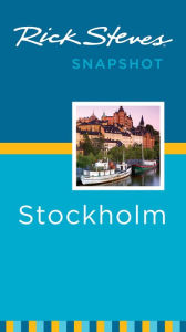 Title: Rick Steves Snapshot Stockholm, Author: Rick Steves