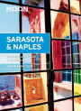 Moon Sarasota & Naples: Including Sanibel Island & the Everglades