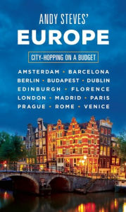 Download ebooks in txt free Andy Steves' Europe: City-Hopping on a Budget (English Edition)