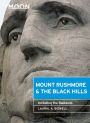 Moon Mount Rushmore & the Black Hills: Including the Badlands