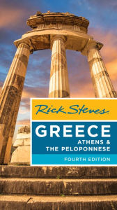 Title: Rick Steves Greece: Athens & the Peloponnese, Author: Rick Steves