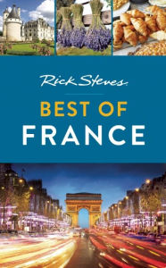 Google books free download Rick Steves Best of France by Rick Steves, Gene Openshaw 9781631213137