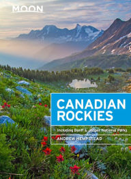 Title: Moon Canadian Rockies: Including Banff & Jasper National Parks, Author: Andrew Hempstead