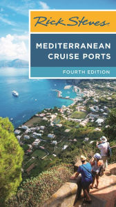 Title: Rick Steves Mediterranean Cruise Ports, Author: Rick Steves