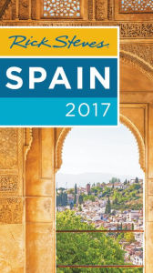 Title: Rick Steves Spain 2017, Author: Rick Steves