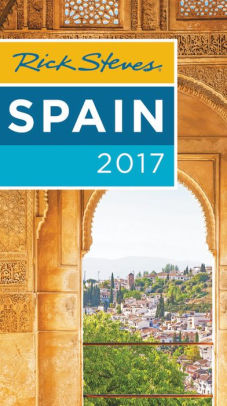 Rick Steves Spain 2017 By Paperback Barnes Le Rick Steves Spain 2017