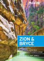 Moon Zion & Bryce: Including Arches, Canyonlands, Capitol Reef, Grand Staircase-Escalante & Moab