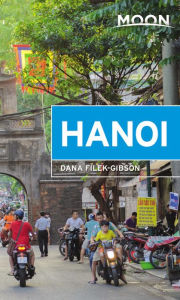 Title: Moon Hanoi: Including Ha Long Bay, Author: Dana Filek-Gibson